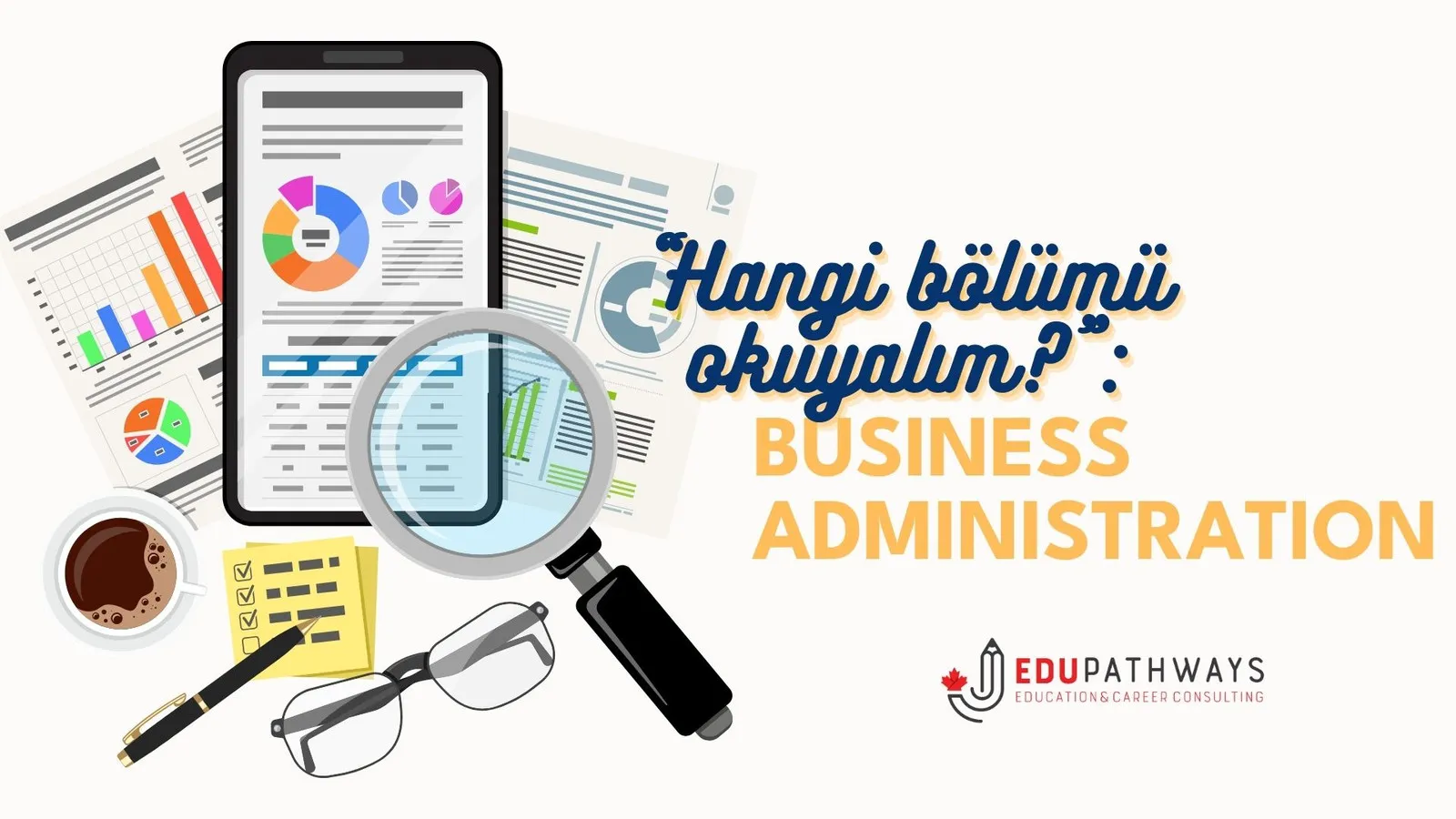 “Hangi Bölümü Okuyalım?”: Business Administration