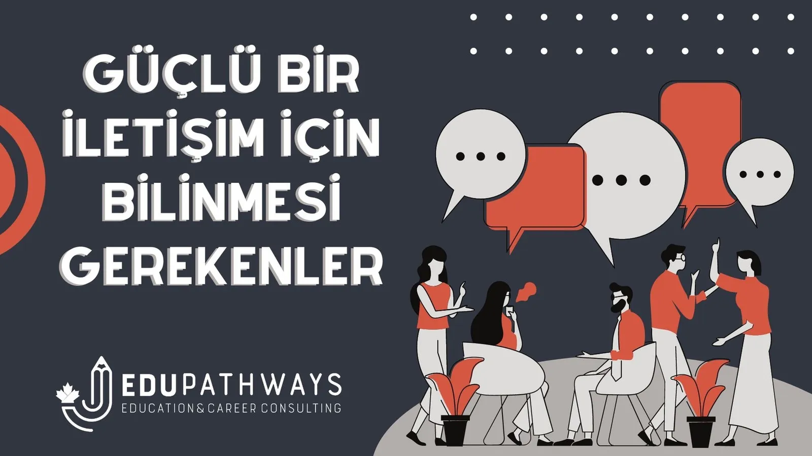 Güçlü Bir İletişim İçin Bilinmesi Gerekenler