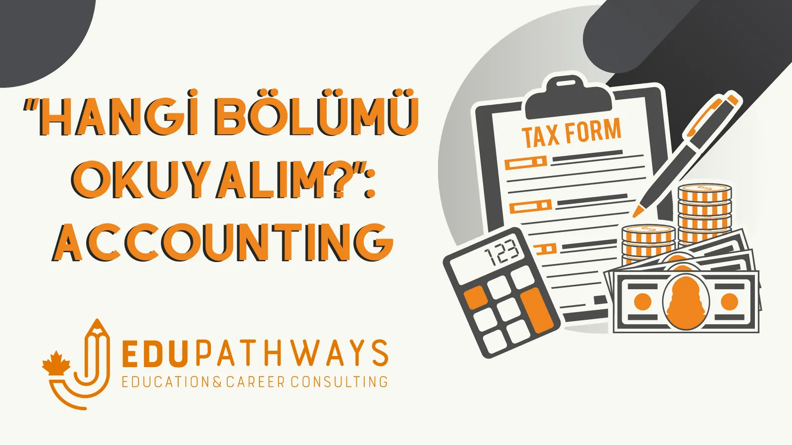 “Hangi bölümü okuyalım?”: Accounting