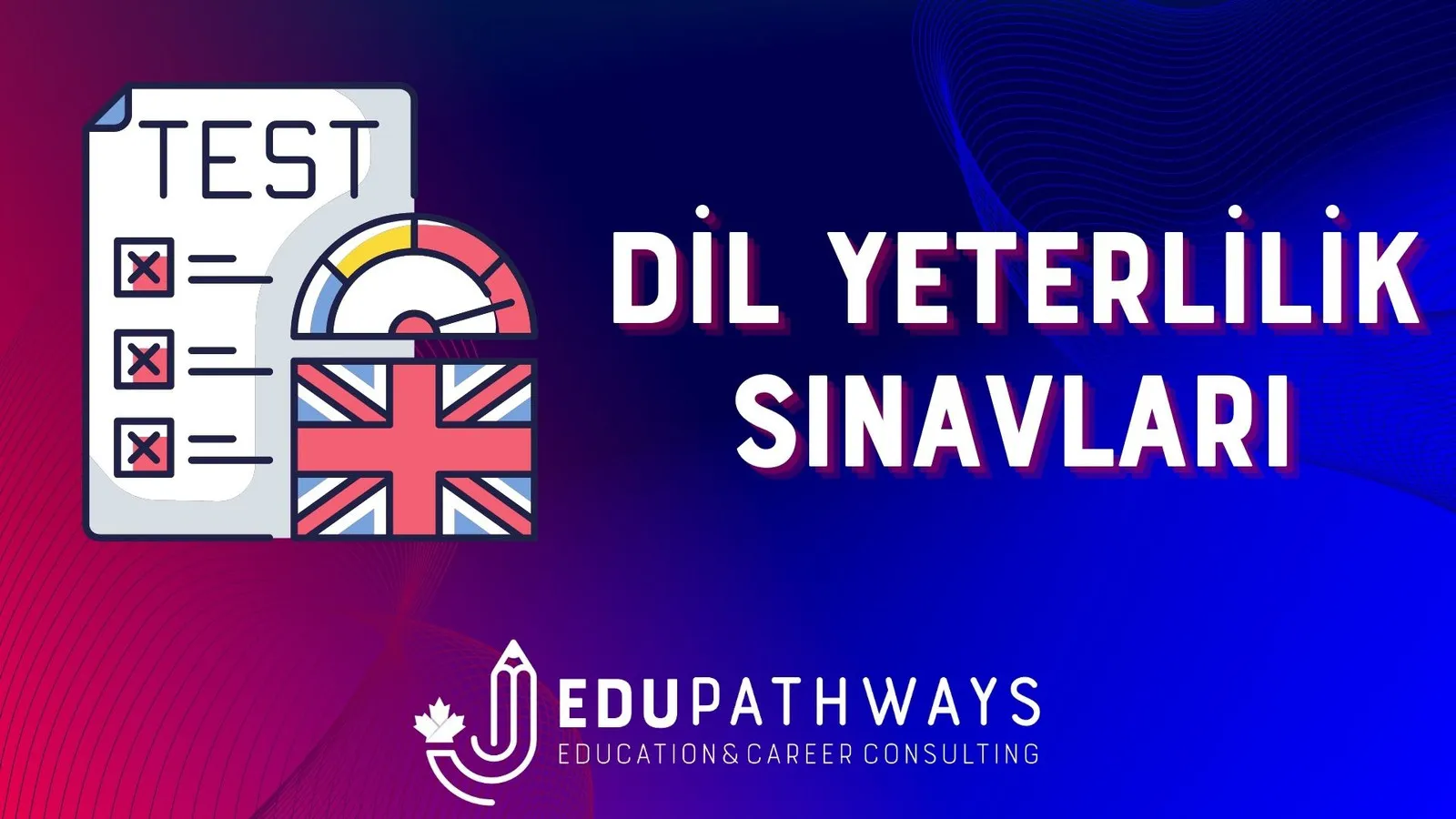 Kanada'da Dil Yeterlilik Sınavları: Herkesin Korkulu Rüyası