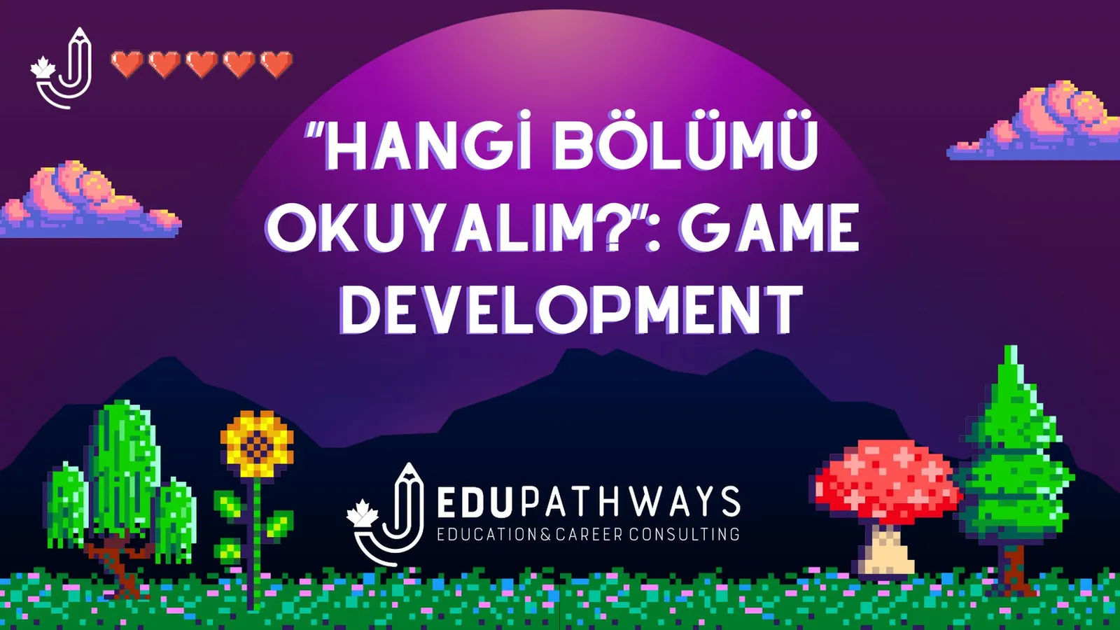 "Hangi Bölümü Okuyalım?": Game Development