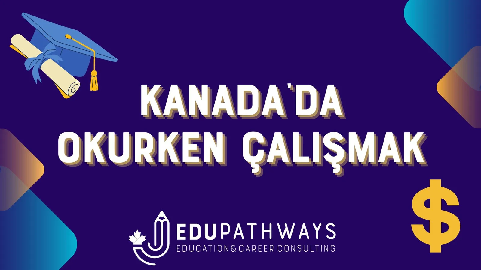 Kanada'da Okurken Çalışmak