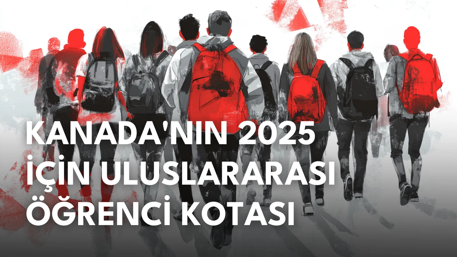 Kanada'nın 2025 İçin Uluslararası Öğrenci Kotası